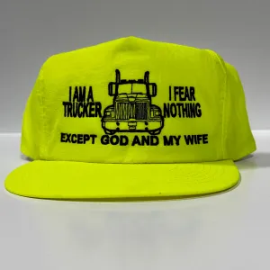 I am a trucker I fear nothing except God and my Wife Vintage Neon Snapback Hat Cap Custom Embroidery