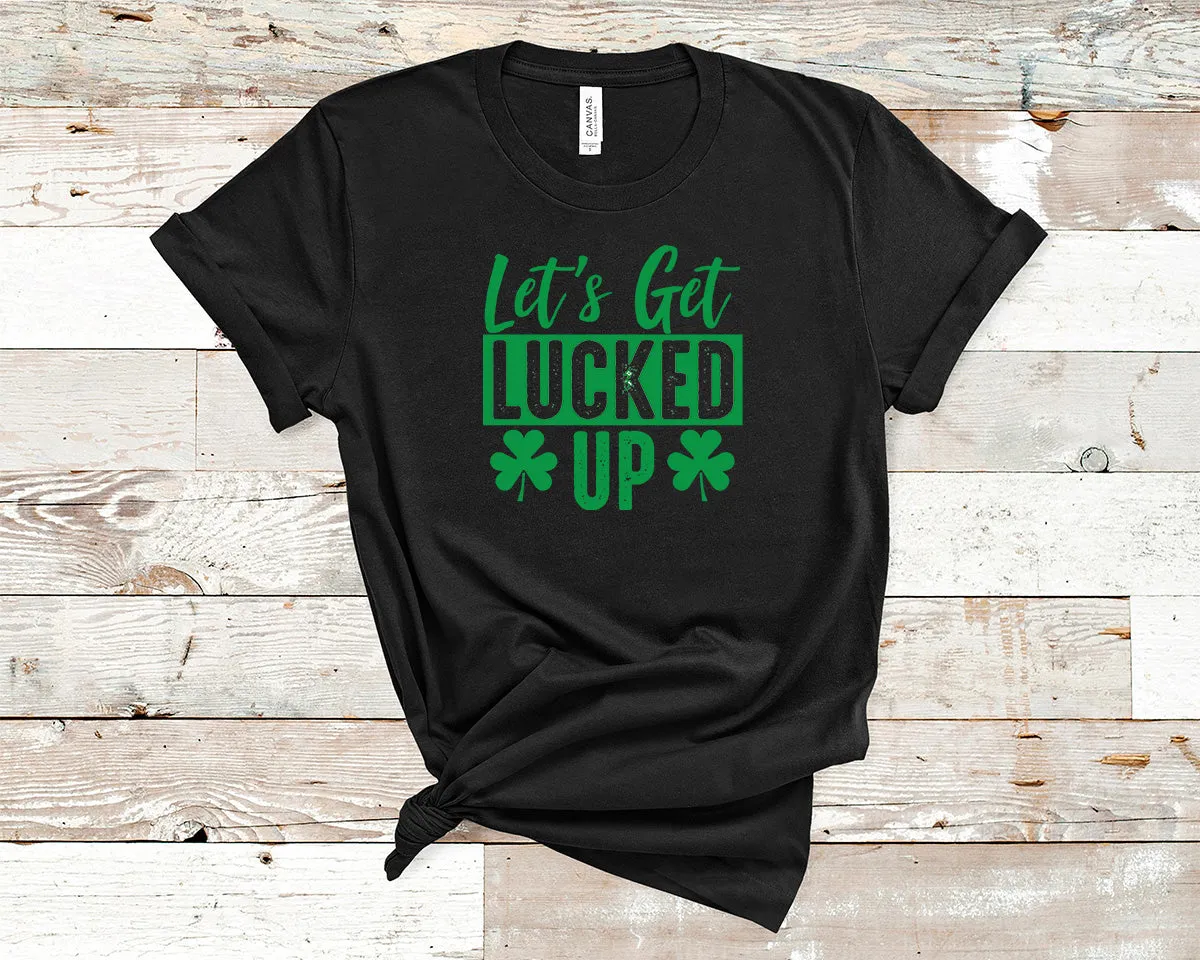 Let's Get Lucked Up St. Patrick's Day Graphic Tee