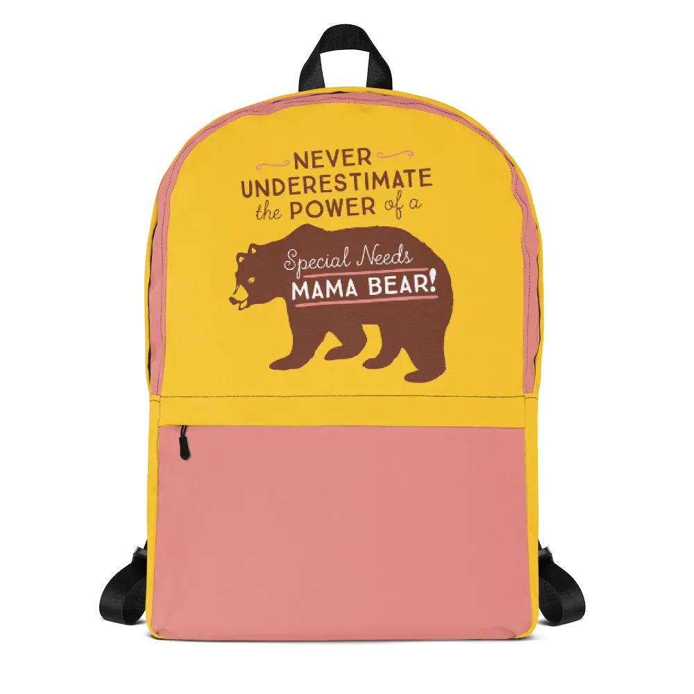 Never Underestimate the power of a Special Needs Mama Bear! Backpack