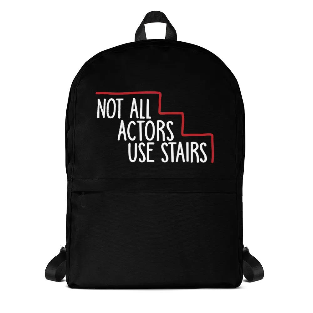 Not All Actors Use Stairs (Black Backpack)