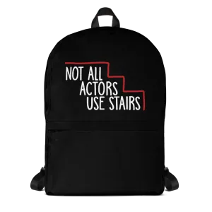 Not All Actors Use Stairs (Black Backpack)