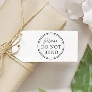 Please Do Not Bend Circle Stamp