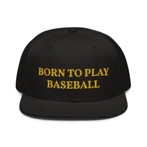 Snapback Hat "1051-0021 Born To Play Baseball (Yellow Logo)"
